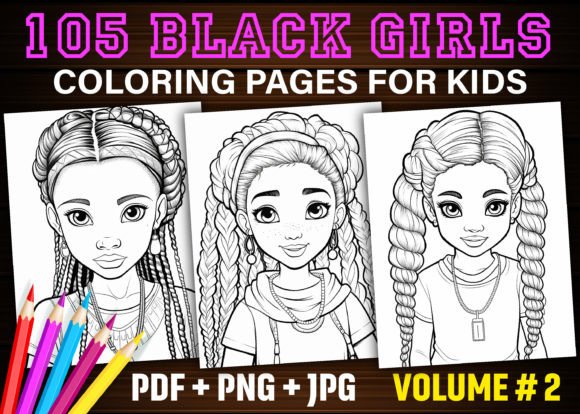 105 Black Girls Coloring Pages for Kids: A Creative and Educational Resource for Parents and Educators